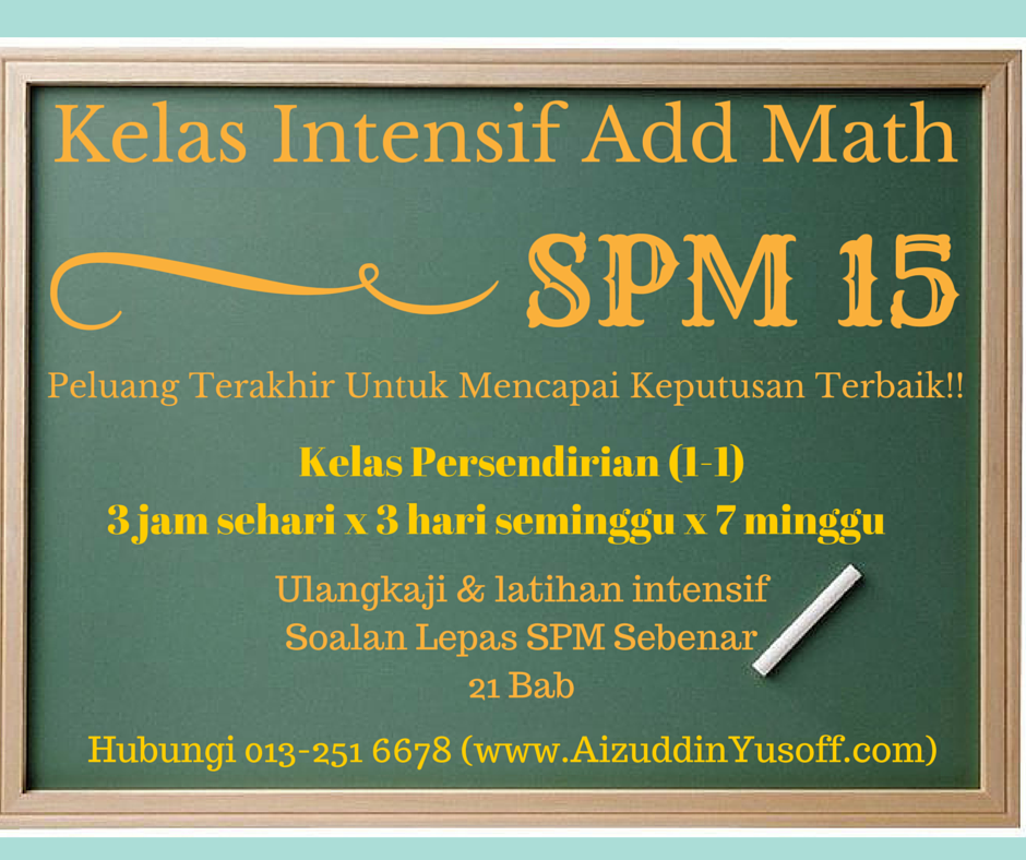 Kelas Intensif Add Math SPM 15  Aizuddin Yusoff Academy